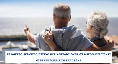 Progetto servizio estivo per anziani over 65 autosufficienti – Gite culturali in Sardegna