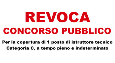 Avviso di revoca del bando di concorso pubblico per la copertura di n. 1 posti di istruttore tecnico cat. C1